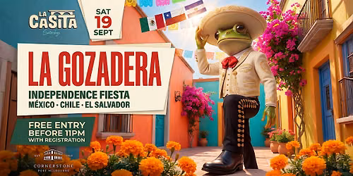 LA GOZADERA: LATIN INDEPENDENCE FIESTA | FREE ENTRY*