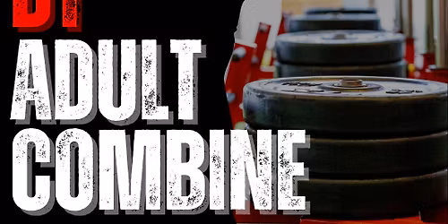 2026 D1 ADULT COMBINE