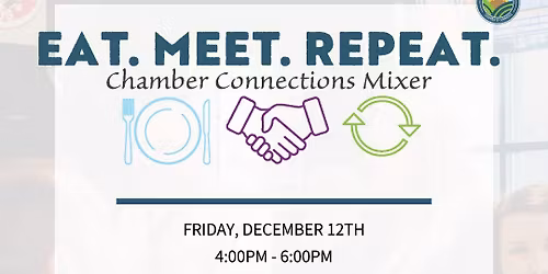 Eat. Meet. Repeat. Chamber Connections Mixer