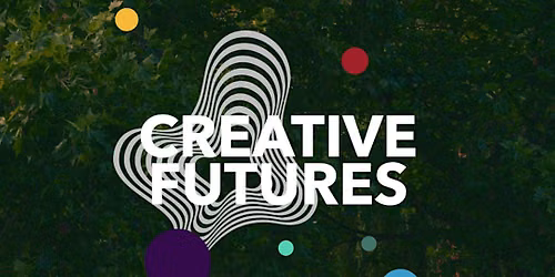 Creative Futures Incubator: Discovery Session