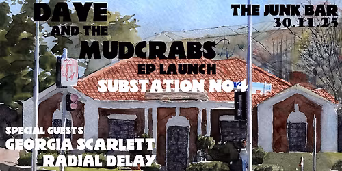 Dave & The Mudcrabs - Substation No.4 - EP Launch Show