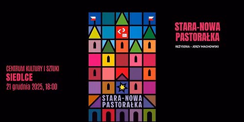 STARA-NOWA PASTORA\u0141KA I Spektakl TEATRU KLASYKI POLSKIEJ I SIEDLCE