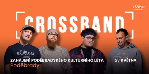 CROSSBAND - Zah\u00e1jen\u00ed pod\u011bbradsk\u00e9ho kulturn\u00edho l\u00e9ta 