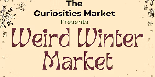 The 2nd Annual Weird Winter Market