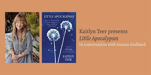 Kaitlyn Teer presents Little Apocalypses, with Joanna Goddard