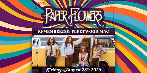 Paper Flowers "Remembering Fleetwood Mac" ***Doors: 7:30pm***
