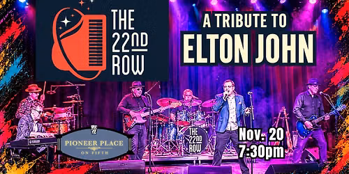 The 22nd Row - A Tribute to Elton John at Pioneer Place