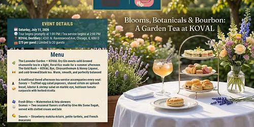 Blooms, Botanicals & Bourbon: A Garden Tea at KOVAL Distillery