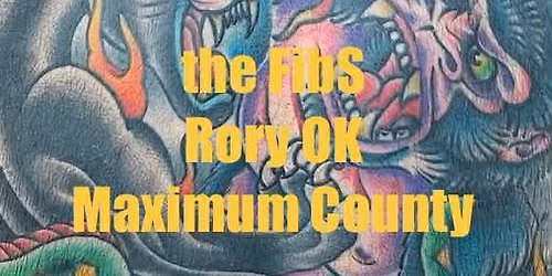 The FibS, Rory OK & Maximum County 