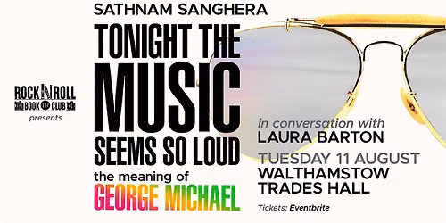 SATHNAM SANGHERA: THE MEANING OF GEORGE MICHAEL