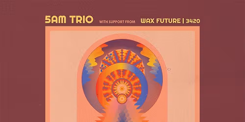 5AM Trio W\/ Wax Future & 3420