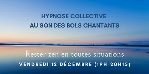 Hypnose collective au son des bols chantants
