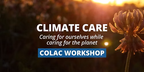 Climate Care: Caring for ourselves while caring for the planet