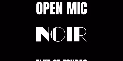 Open mic @ NOIR
