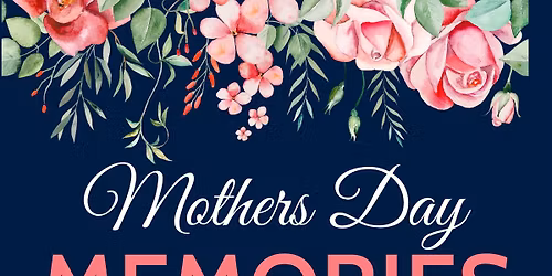 Mother's Day "Making Magical Memories"