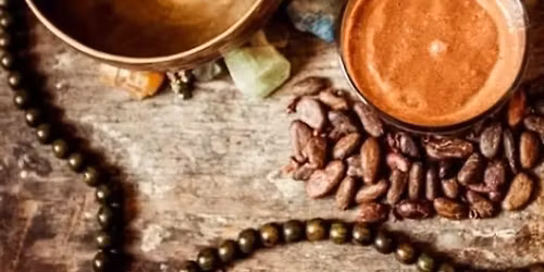 CACAO CEREMONY WITH MANTRA, BREATHWORK + SOUND BATH