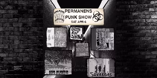 PERMANENS PUNK SHOW - Bufo Alvarius, S\u00f3v\u00e1rg\u00e1s, Gazsi Rap Show, L\u00c1Z, Gy\u00e1va, Shum