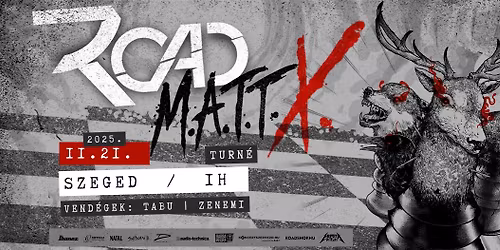 ROAD \u2022 MATT-X. Turn\u00e9 \u2022 Szeged | IH Rendezv\u00e9nyk\u00f6zpont