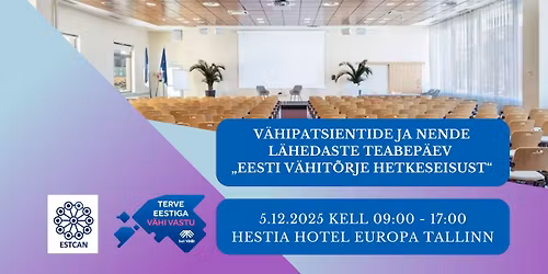 V\u00e4hipatsientide ja nende l\u00e4hedaste teabep\u00e4ev "Eesti v\u00e4hit\u00f5rje hetkeseisust\u201c