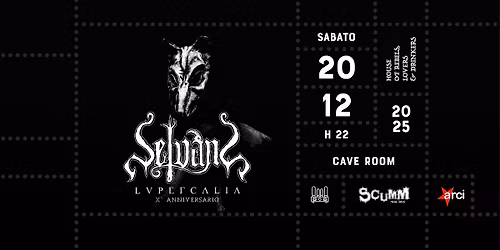 Selvans last show - Lvpercalia X Anniversary @ Scumm Cave Room \u2022 Sab 20\/12