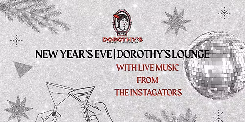 NYE with The Instagators | Dorothy\u2019s Lounge