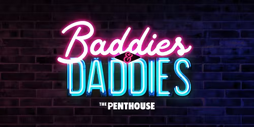 BADDiES & DADDiES Volume 3! Female-Run LGBTQ+ Strip Night @ Penthouse