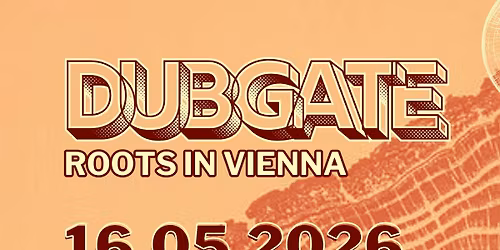 DUB GATE - Roots in Vienna w\/ Warrior Charge & Peacemessenjah 