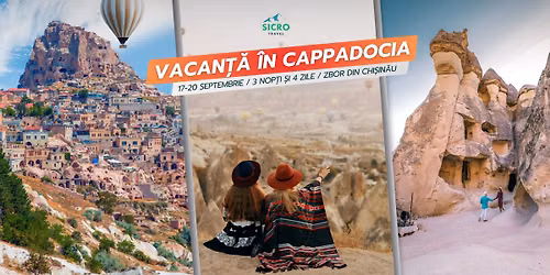 Vacan\u021b\u0103 \u00een Cappadocia zbor din Chi\u0219in\u0103u