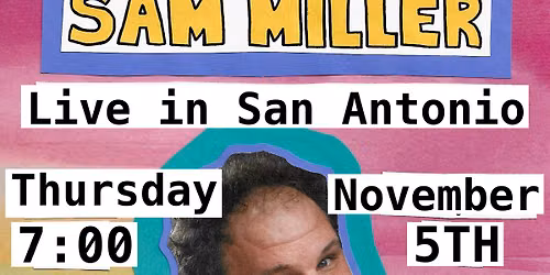 Sam Miller Live in San Antonio