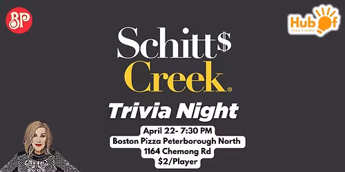 SCHITTS CREEK Trivia Night - Boston Pizza (Peterborough North)