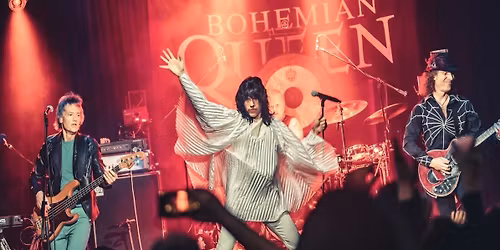 Bohemian Queen - A Theatrical Tribute To Queen