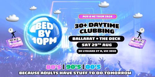 Bed By 10 Is Returning To Ballarat!