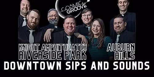 Cosmic Groove at Riverside Park - Downtown Sips and Sounds