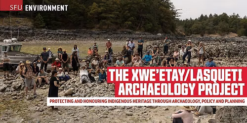 Lecture: The Xwe\u2019etay\/Lasqueti Archaeology Project