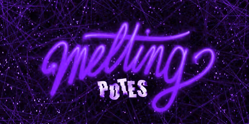 Melting Potes - Session violette