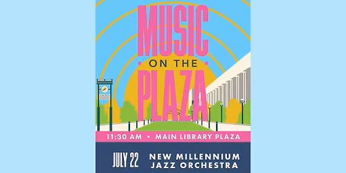 Music on the Plaza with New Millennium Jazz Orchestra