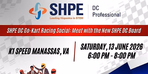 SHPE DC Go-Kart Social: Meet the New SHPE DC Board