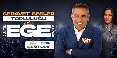 Gedavet Sesler Topluluğu ile 30. Yıl Ege Konseri — Selçuklu Kongre Merkezi Konya / Selcuklu Congress Center Konya