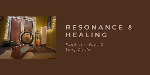 Resonance & Healing - Kundalini Yoga & Song Circle