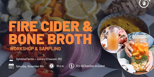 Fire Cider & Bone Broth Workshop & Sampling