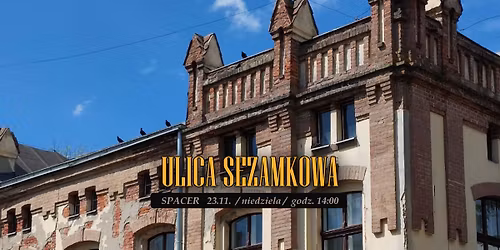 "Ulica Sezamkowa" - spacer staropoleski