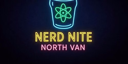 Nerd Nite North Van September Show