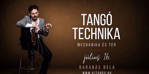 Tango Technika: Mechanika \u00e9s t\u00e9r