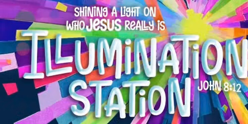 Illuminum Station VBS @ Oakland Church!