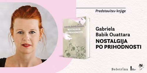 Predstavitev knjige Gabriele Babnik Ouattara: Nostalgija po prihodnosti