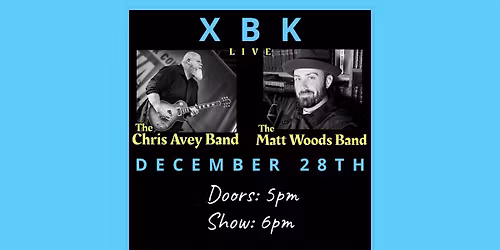 Chris Avey Band and Matt Woods Band