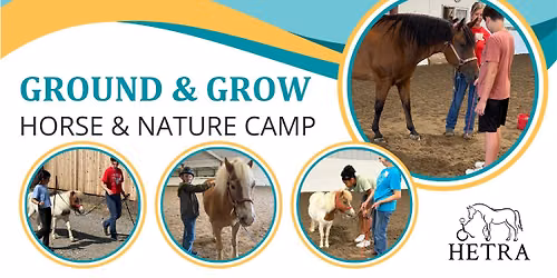 Ground and Grow: Horse and Nature Camp (Ages 11-16)