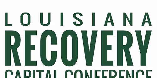 2026 Louisiana Recovery Capital Conference