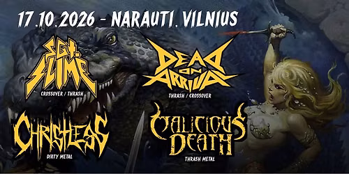 Sgt. Slime (Fi), Malicious Death (Fi), Christless (Lt), Dead on Arrival (Lt) | Vilnius, Narauti