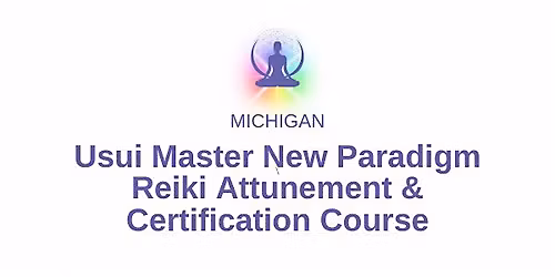 Usui Master New Paradigm Reiki & Certification Course with Donna Lakes